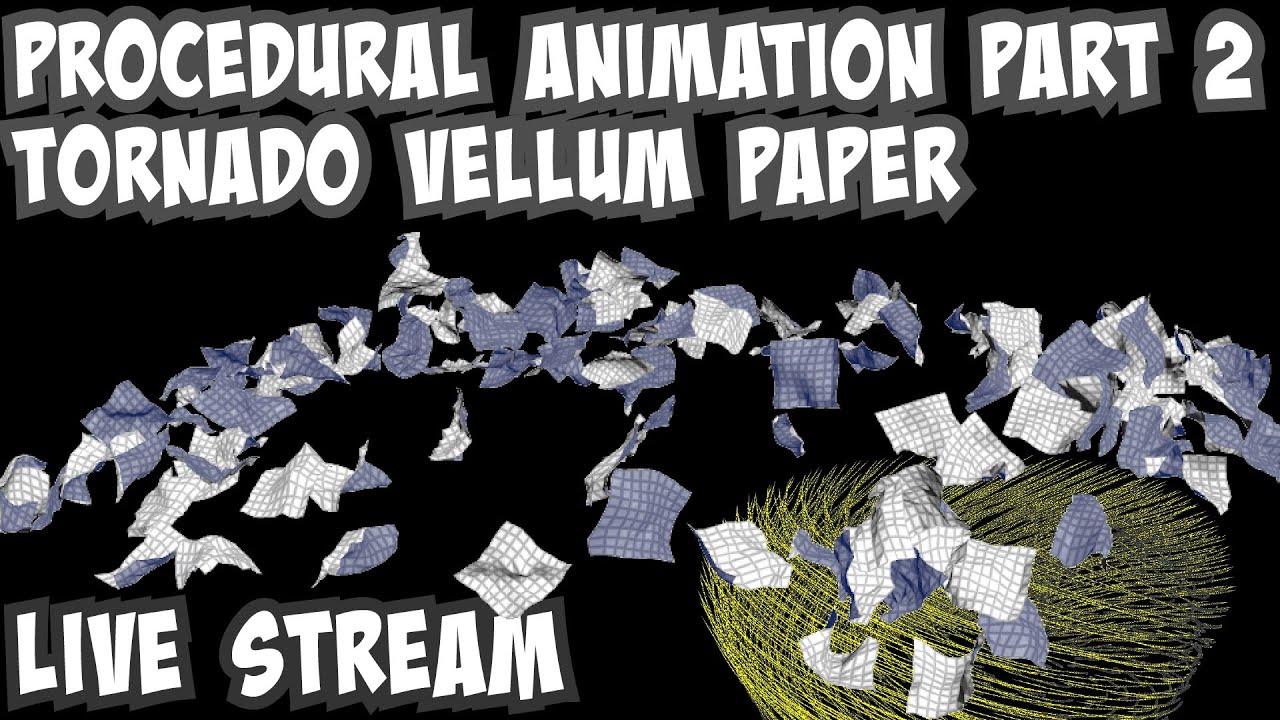 Pop Up Live Stream on Tornado Vellum Paper - Procedural Animation Part ...