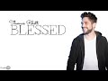 Thomas Rhett - BLESSED 🎵 (Lyric)