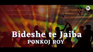Ponkoj Roy - Bideshe Te Jaiba Tumi | Latif Sarker & Lipi Sarker  Dance Remix | House Music Resimi