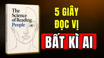 5 Giây Đọc Vị Bất Kỳ Ai – Bí Mật Tư Duy Thành Công Không Ai Nói Với Bạn