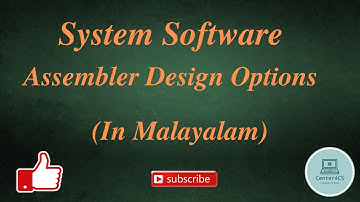Part 9 : Assembler Design Options | System Software
