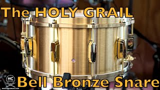 The HOLY GRAIL 7X14 Bell Bronze Snare Drum