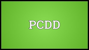 PCDD Meaning