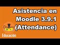 ASISTENCIA EN MOODLE 3.9.1 (Attendance) JULIO 2020 ACTUALIZADO