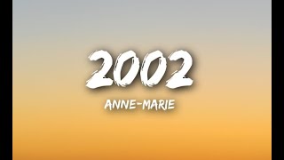 Anne Marie - 2002 (Lyrics)