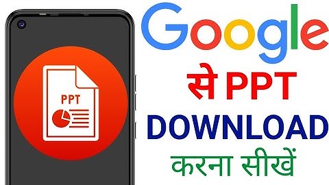 Google se ppt download kaise kare | ppt download kaise kare | 6 slide se jada slides download kare