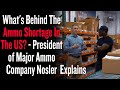 What's Behind The Ammo Shortage In The US? - President of Major Ammo Company Nosler Explains