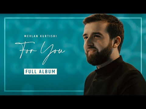 Mevlan Kurtishi - For You (Full Album)