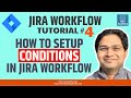 JIRA Workflow Tutorial #4 - JIRA Workflow Conditions