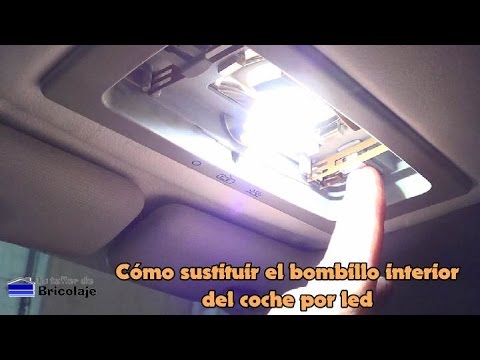 Cómo sustituir el bombillo interior del coche por led 