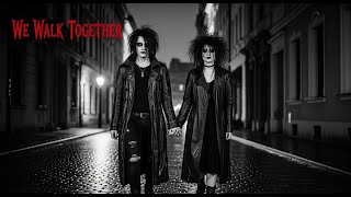 We Walk Together - Post punk / Darkwave / Gothic