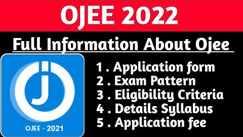 OJEE  2022 | Full information about Ojee 2022