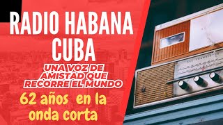 🇨🇺 Radio Habana Cuba: Una Voz de Amistad Que Recorre El Mundo - 62 Años  En La Onda Corta. screenshot 1