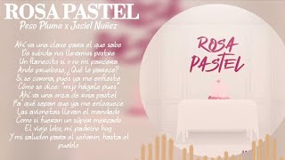 Rosa Pastel - Peso Pluma x Jasiel Nuñez (Lyrics\/Letra)