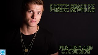 Pretty Heart by Parker McCullum#countrymusic #parkermccollum