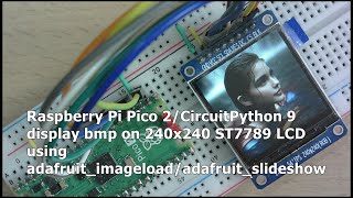 Pico 2/CircuitPython 9 display bmp on ST7789 LCD using adafruit_imageload/adafruit_slideshow