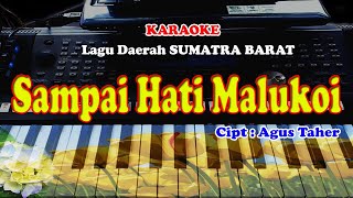 Lagu Minang - SAMPAI HATI MALUKOI -KARAOKE