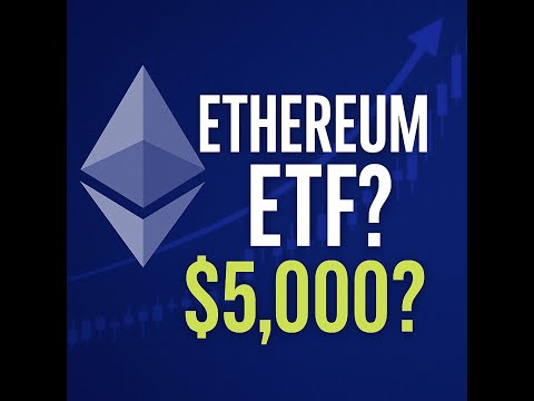 “Ethereum ETF Approval Soon? $5,000 ETH Price Target Explained”