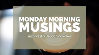 Monday Morning Musings- 9/7/2020 