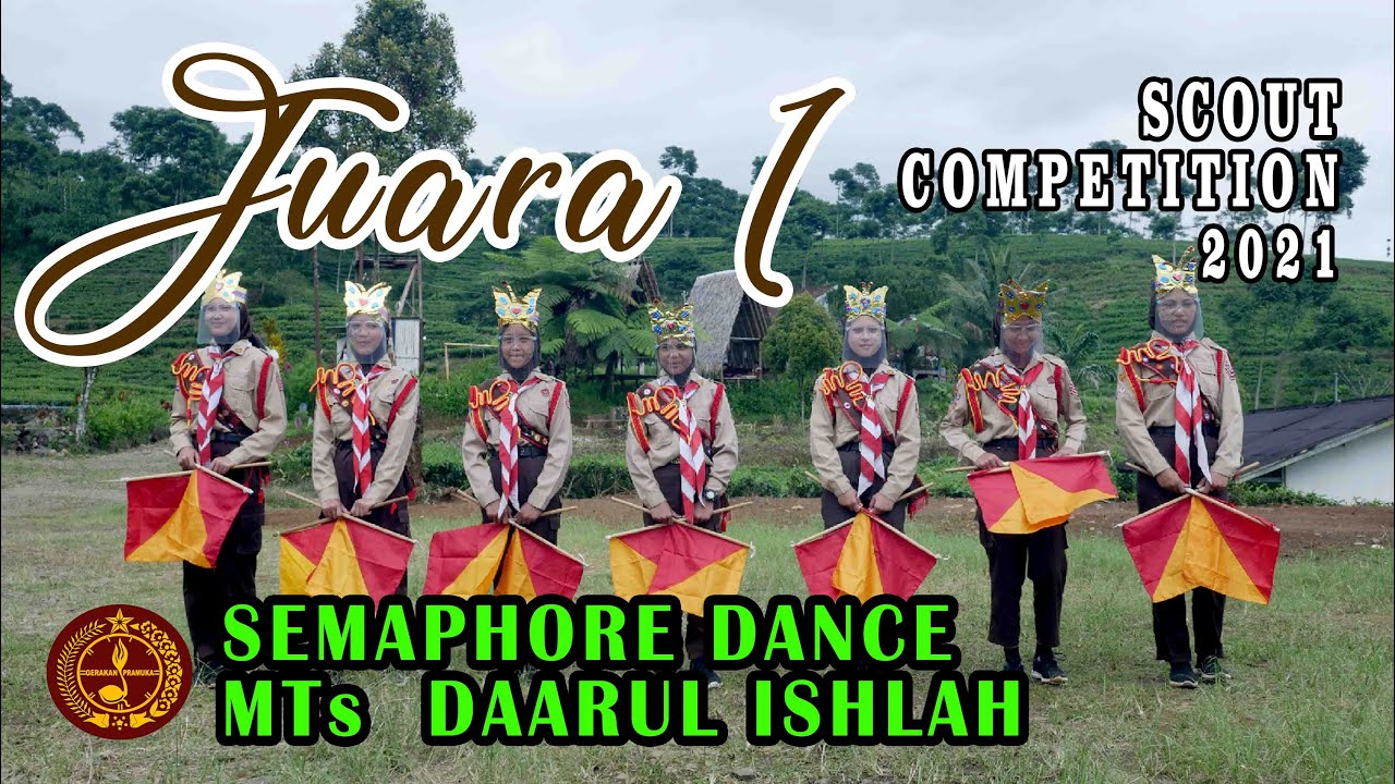 SEMAPHORE DANCE MTs  DAARUL ISHLAH || JUARA 1 SCOUT COMPETITION