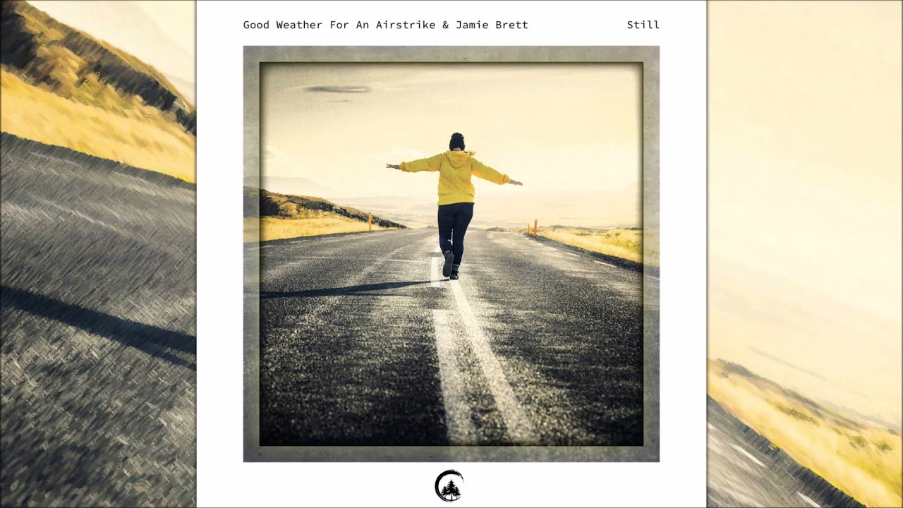 Watch Good Weather For An Airstrike & Jamie Brett - Still on YouTube Watch Good Weather For An Airstrike & Jamie Brett - Still on YouTube