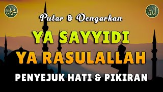 Download lagu Ya Sayyidi Ya Rasulallah || Dikabulkan Segala Hajat || Sholawat Tanpa Musik Merdu #050