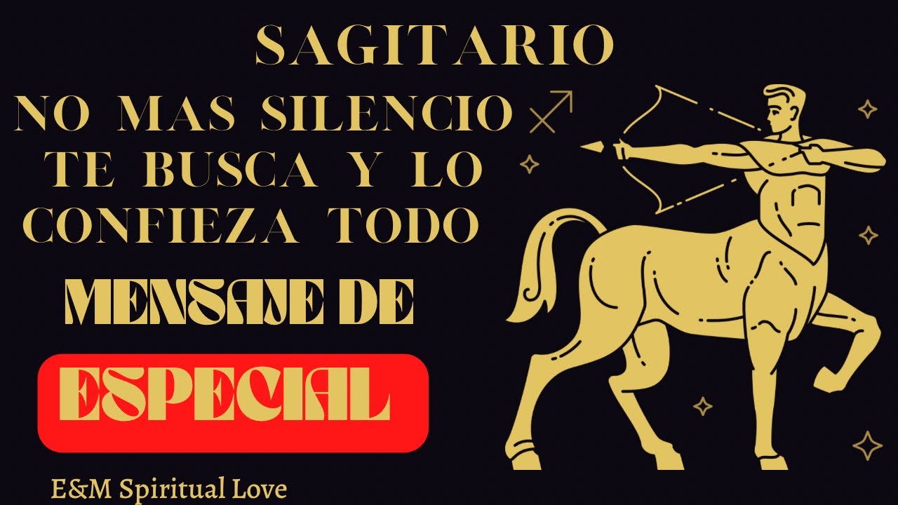 Sagitario ♐️ No Mad Silencio 🤫 Te Busca y Lo Confiesa Todo 🫶🏽🙌🏾💕🎉🧚🏾💸 # ...
