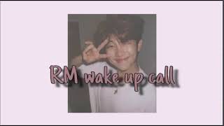 RM WAKE UP CALL