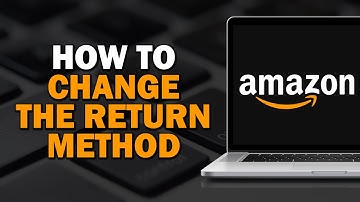 How To Change The Return Method On Amazon (Easiest Way)​​​​​​​