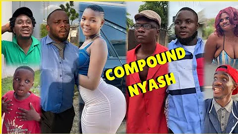 COMPOUND NYASH 🤣 Ft Sabinus |Funnybros |Nasboi |Funny Emma |Mr Lyfe |Wonderdtalk |Perez |Bigmoout