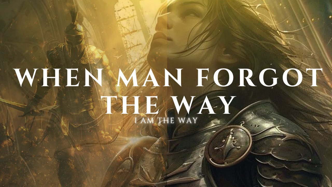 WHEN MAN FORGOT THE WAY