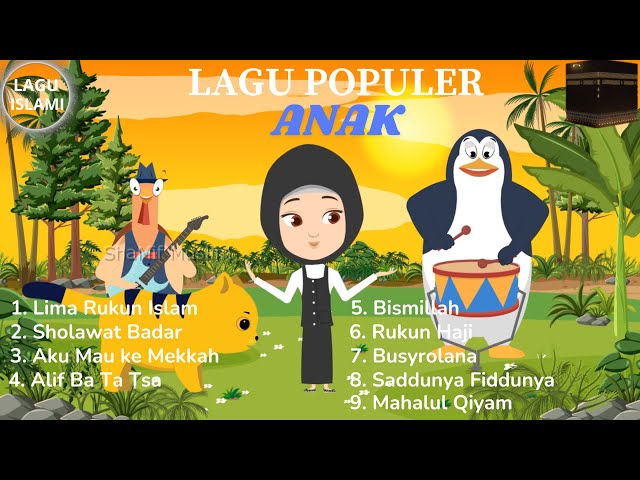 Lagu Anak Muslim - Album Lagu Anak Islami | Sholawat Badar, Aku Mau ke Mekkah, Alif Ba Ta Tsa class=
