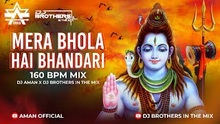 MERA BHOLA HAI BHANDARI (160 BPM ) DJ BROTHERS IN THE MIX x DJ AMAN