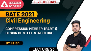 Compression Member (Part-1) | Design of Steel Structure (Lec-23) | Civil Engineering | GATE 2021