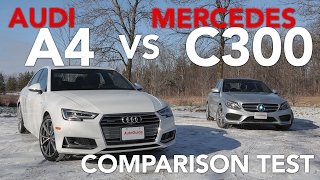 2017 Audi A4 2.0TFSI Quattro Vs 2017 Mercedes-Benz C300 4Matic 2017 Audi A4 2.0TFSI Quattro Vs 2017 Mercedes-Benz C300 4Matic