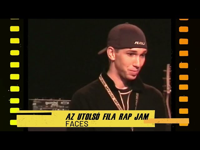 Az Utolsó FILA RAP JAM 2000 / FACES