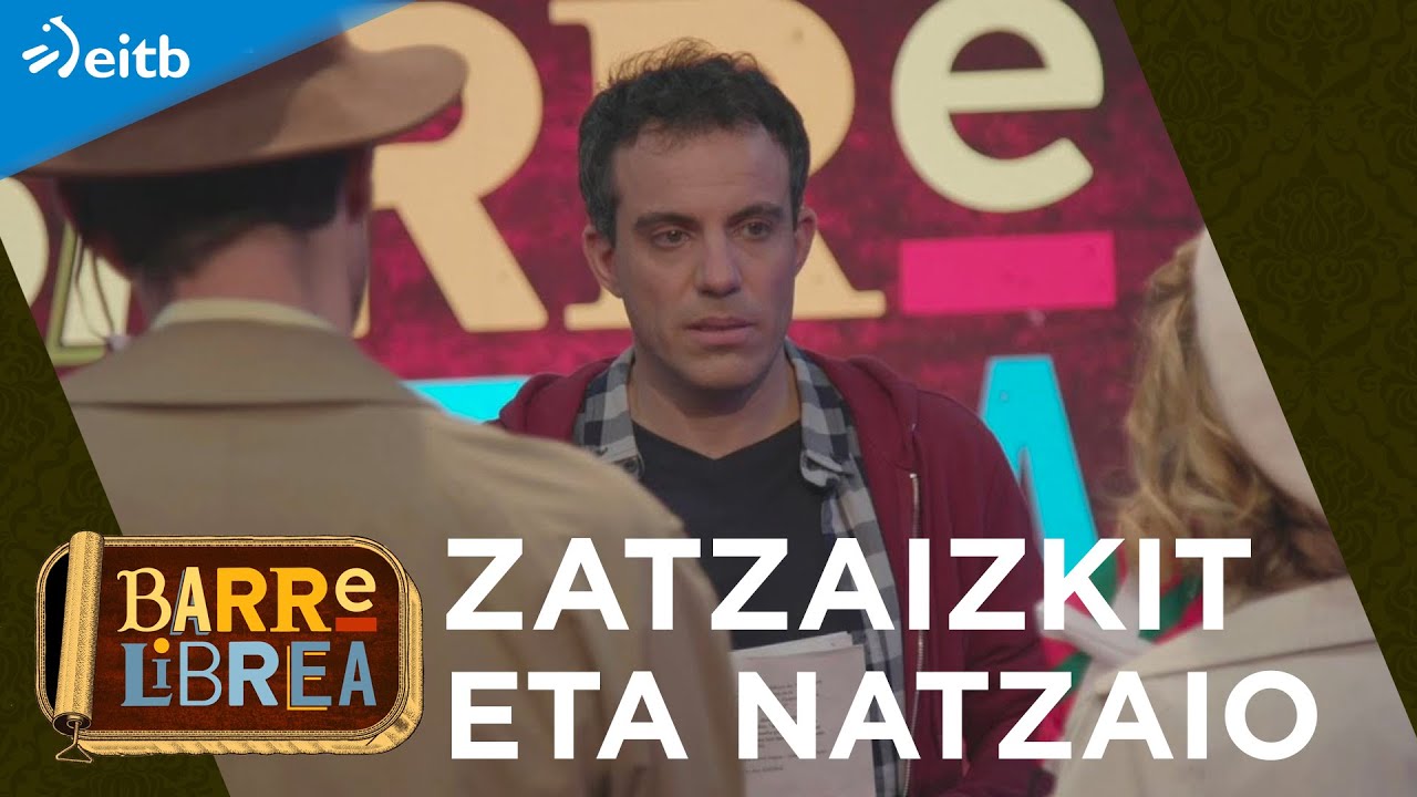 ''Barre Librea''ren euskara-maila aztertzen izan dira Zatzaizkit eta Natzaio