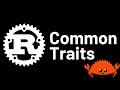 5 traits your rust types must implement