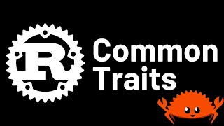 5 traits your Rust types must implement