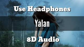 Serhat Durmus - Yalan ft. Ecem Telli ( 8D Audio) SAD SONG