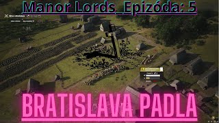 Manor Lords - Bratislava padla - Epizóda: 5