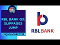 RBL Bank Higher Despite Reporting A Sharp Rise In Slippages In Q3FY24 | CNBC TV18