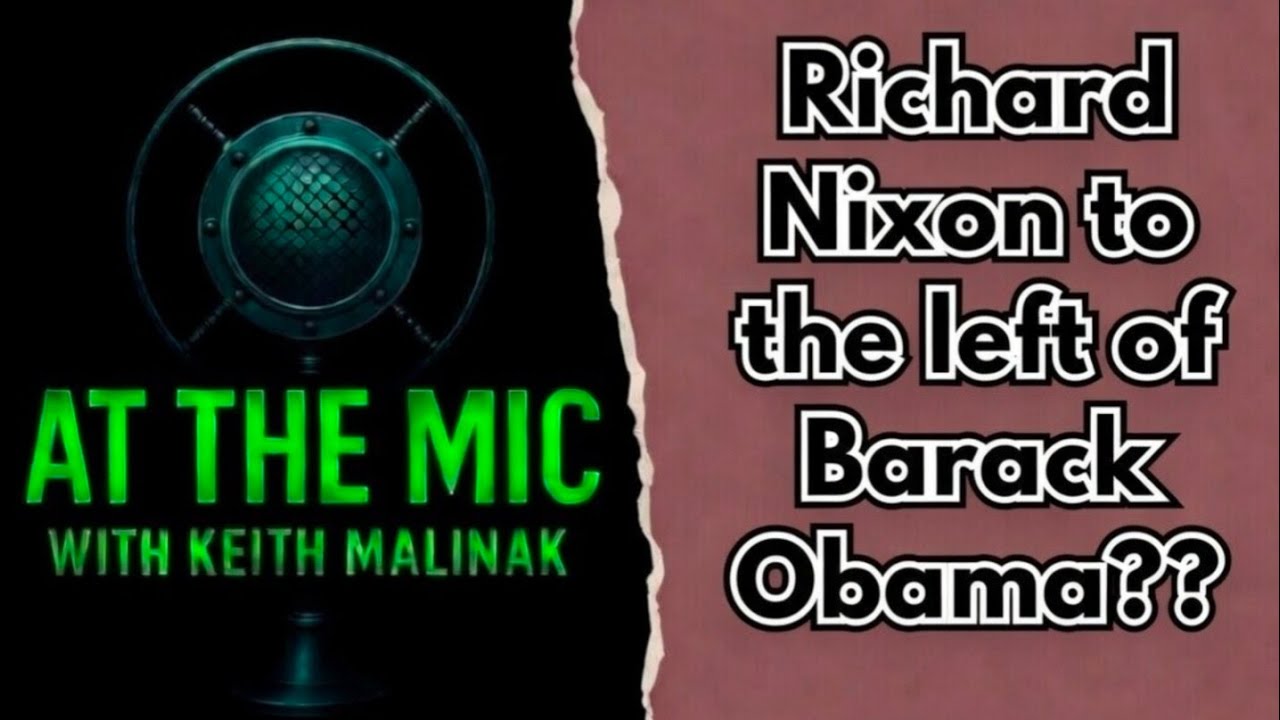 ATM: Make The Case - Richard Nixon left of Barack Obama?