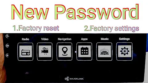 Factory reset & Factory settings Password of Maxxlink Android car stereo T5