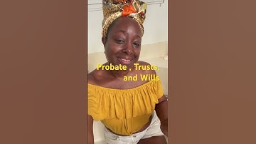 PLEASE SEE VIDEO REGARDING TRUST, WILLS, and PROBATE 😘