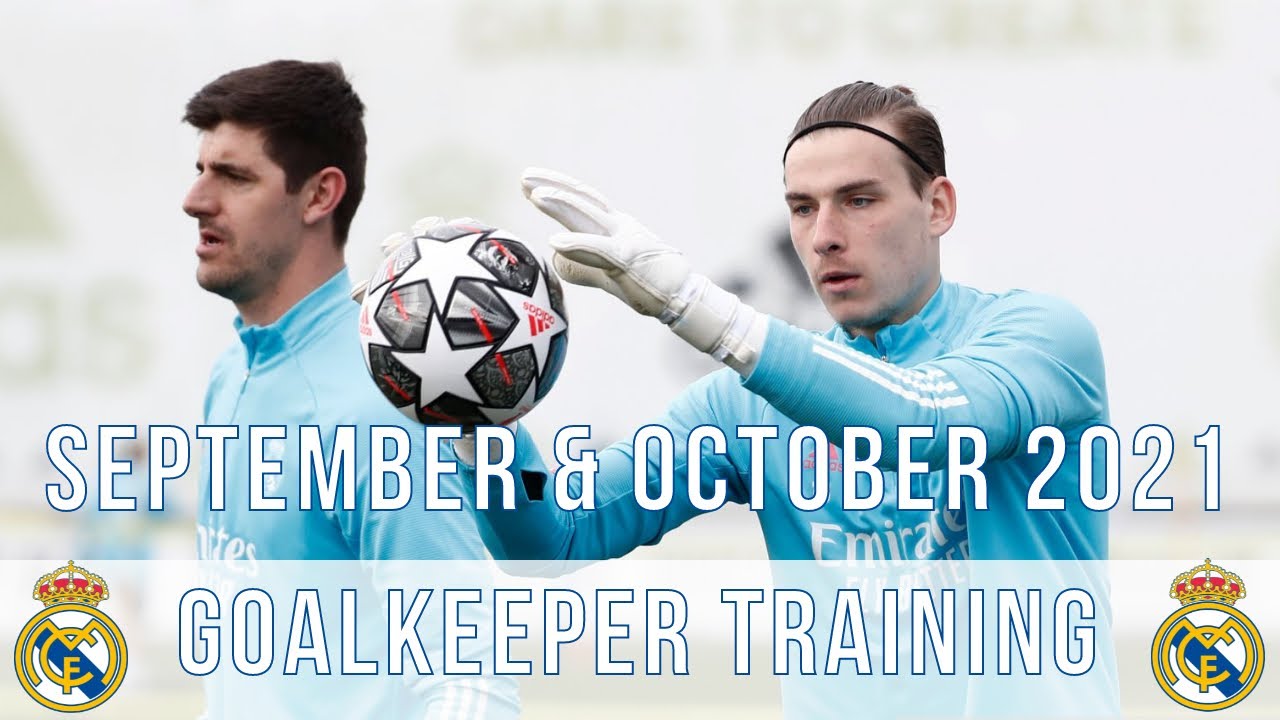 Thibaut Courtois & Andriy Lunin | Real Madrid: Goalkeeper Training | September & October 2021