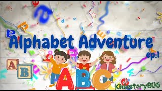 Adventure ep 1_ A Musical Journey | kids story | #alphabet #kids #story #kidsstory806