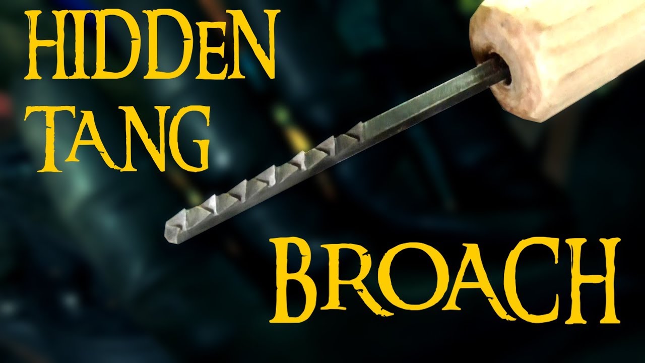 HOW TO MAKE Hidden Tang Broach YouTube