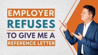 My Employer Refuses to Give Me a Reference Letter, What to Do Now? #Canada #ExpressEntry
