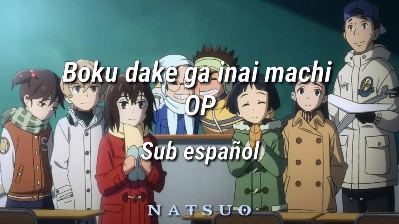 Boku dake ga inai machi Op; Sub español - YouTube